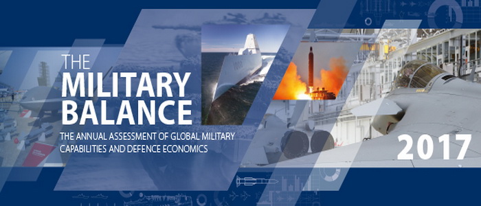 لتوازن العسكري 2017 -Military Balance التقييم السنوي للقدرات العسكرية العالمية واقتصاديات الدفاع